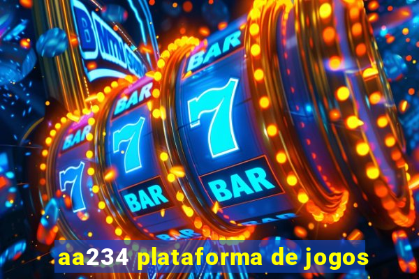 aa234 plataforma de jogos